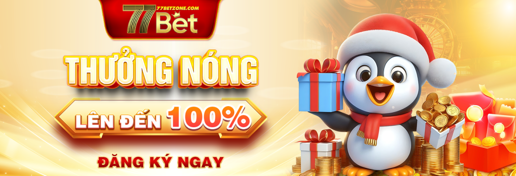 Thưởng nóng 100%